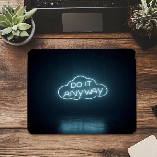 Do It Anyway Yazılı Asılı Neon Mousepad - 19x23 cm 2 mm Dikdörtgen İthal Baskılı Mouse Pad