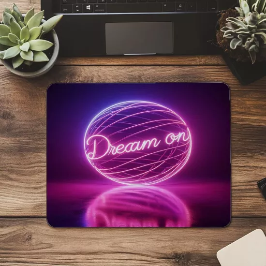 Dream On Yazılı Küresel Neon Mousepad - 19x23 cm 2 mm Dikdörtgen İthal Baskılı Mouse Pad
